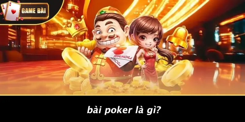 bài poker 1 Bài Poker