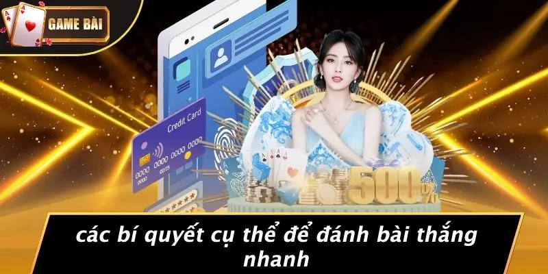 Cách đánh bài thắng nhanh