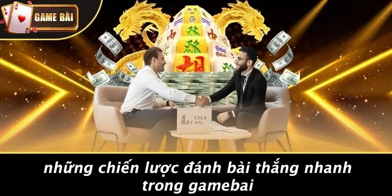 Cách đánh bài thắng nhanh