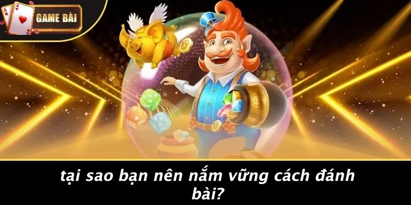 Cách đánh bài thắng nhanh