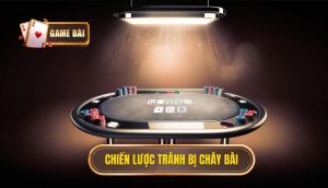 chiến lược tránh bị cháy bài