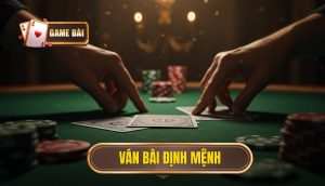 Ván bài định mệnh