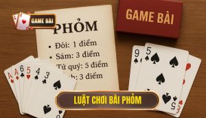 luật chơi bài phỏm