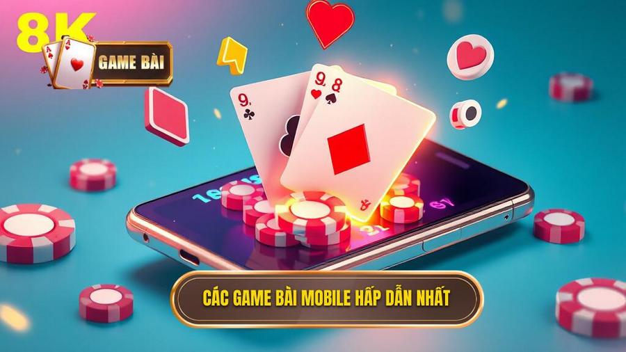 Top những thể loại game bài mobile hay không thể bỏ qua