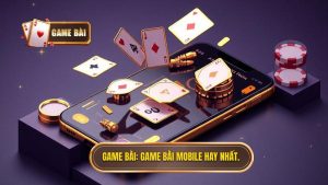 Game Bài Mobile Hay: Xu Hướng Và Những Lựa Chọn Giải Trí Đỉnh Cao 2024